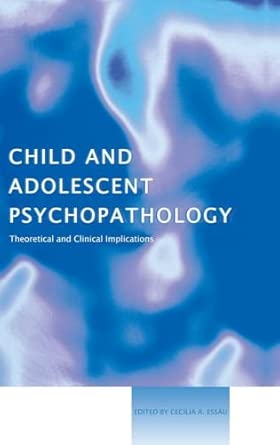 Child and Adolescent Psychopathology: Theoretical and Clinical Implications book cover
