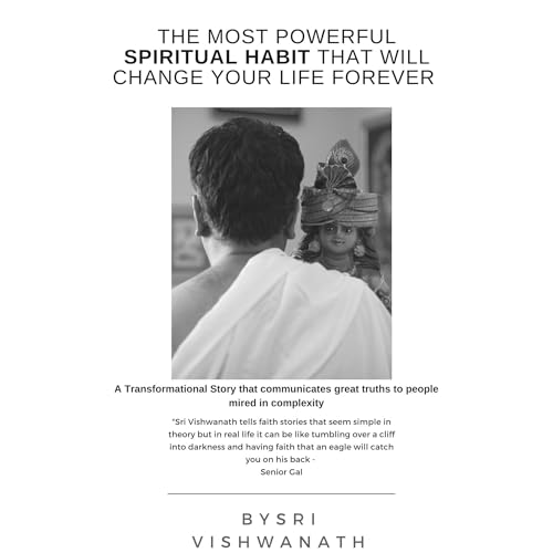 The Most Powerful Spiritual Habit That Will Change Your Life Forever by Sri Vishwanath episode artwork