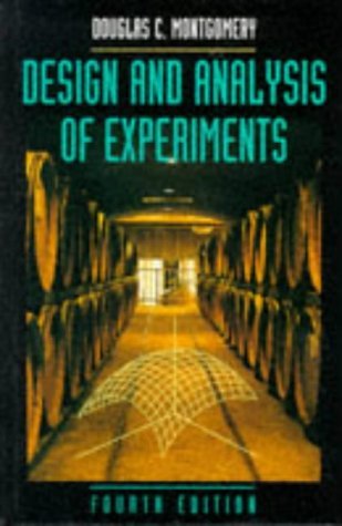 Design and Analysis of Experiments: Written by Douglas C. Montgomery ...