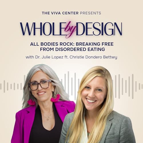 EP 16: All Bodies Rock: Breaking Free from Disordered Eating | Christie Dondero Bettwy copertina