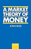 A Market Theory of Money