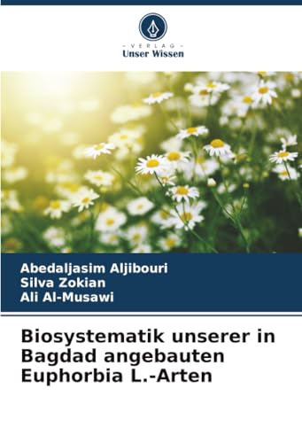 Biosystematik unserer in Bagdad angebauten Euphorbia L.-Arten: DE