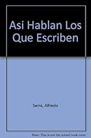 Asi Hablan Los Que Escriben (Spanish Edition) 9500824671 Book Cover