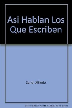 Paperback Asi Hablan Los Que Escriben (Spanish Edition) [Spanish] Book