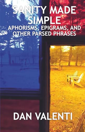 Sanity Made Simple: Aphorisms, Epigrams, and Other Parsed Phrases