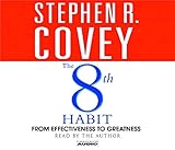 The 8th Habit: From Effectiveness to Greatness