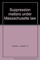 Suppression matters under Massachusetts law 0327016582 Book Cover