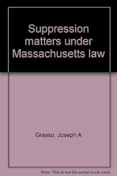 Unknown Binding Suppression matters under Massachusetts law Book