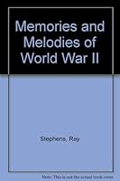 Memories and Melodies of World War II 0919783783 Book Cover