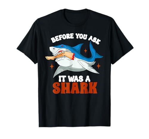 Before You Ask it was a Shark Leg Amputee Amputation T-Shirt
