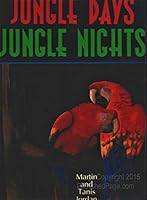 JUNGLE DAYS JUNGLE NIGHTS. 1856978850 Book Cover