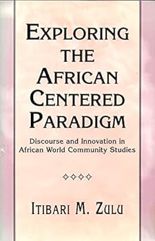 Paperback Exploring the African Centered Paradigm Book