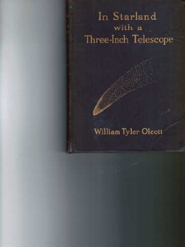 In Starland with A Three-Inch Telescope B0012JWZV0 Book Cover
