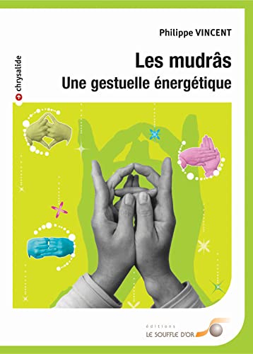 livre Les mudrâs : Une gestuelle énergétique