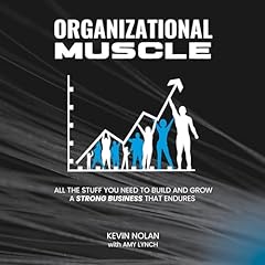 Organizational Muscle Audiolibro Por Kevin Nolan, Amy Lynch arte de portada