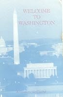 Welcome to Washington: A Guide to the Nation's Capital B001CJE108 Book Cover