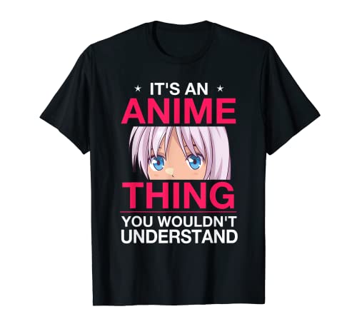 Es una cosa de anime que no entenderías anime divertido Camiseta