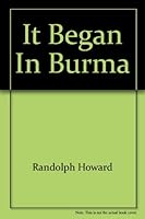 It began in Burma, B0007EI8QM Book Cover