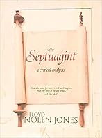 The Septuagint A Critical Analysis 0970032846 Book Cover
