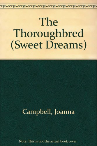 The Thoroughbred (By: Joanna Campbell)