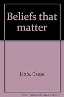 Beliefs that matter B0007EF6IU Book Cover