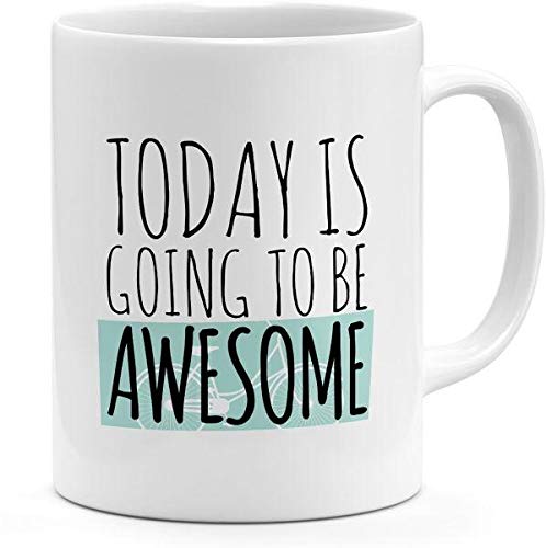 papeyone Ceramic Today Is Going To Be Awesome Mug White