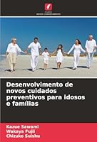 Desenvolvimento de novos cuidados preventivos para idosos e famílias (Portuguese Edition) 6209023177 Book Cover