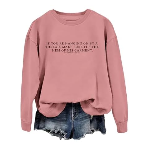 SAUIVD Sarcastic Quotes Sweatshirt for Women Religious Faiths Shirt Cute Christian Gifts Tee Long Sleeve Pullover Tops Pink Cover