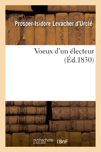 Voeux d'Un Électeur (Histoire) (French Edition)