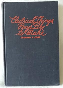 Hardcover Electrical things boys like to make Book