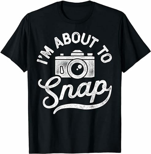ZHAIMAORIJI I'm About to Snap Photography Photographer Camera Men Women T-Shirt Black L