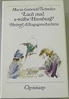 Lach mal, s-teifes Hamburg: Heitere Alltagsgeschichten 3767203979 Book Cover
