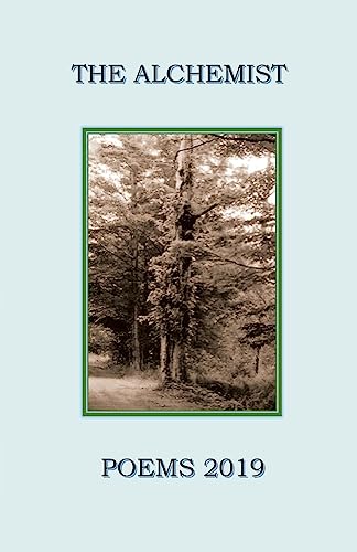 The Alchemist: Poems 2019