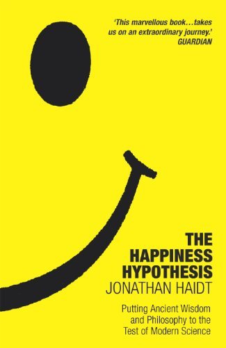 [The Happiness Hypothesis: Putting Ancient Wisdom and Philosophy to the Test of Modern Science] [By: Haidt, Jonathan] [April, 2007]