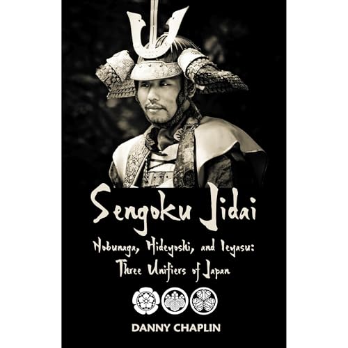 Sengoku Jidai. Nobunaga, Hideyoshi, and Ieyasu Audiolibro Por Danny Chaplin arte de portada