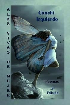 ALAS VIVAS DE MUJER (Poemarios de la autora) (Spanish Edition)
