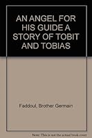 AN ANGEL FOR HIS GUIDE B0020IAWI0 Book Cover