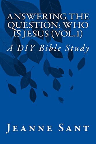Answering the Question: Who Is Jesus (Vol.1): A... 1514761769 Book Cover
