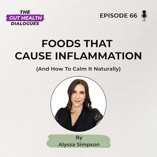 『Foods That Cause Inflammation (And How To Calm It Naturally)』のカバーアート