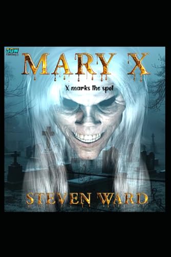 Mary X: X marks the spot