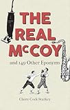 The Real McCoy: And 149 Other Eponyms