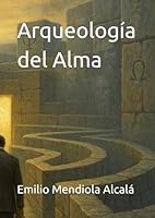Arqueología del Alma (Spanish Edition) B0F5VVVWTQ Book Cover