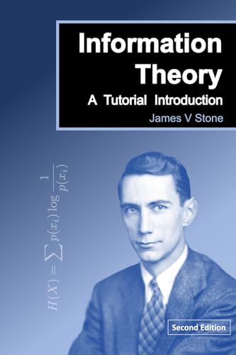 Information Theory: A Tutorial Introduction (2nd...