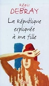 Paperback La République expliquée à ma fille [French] Book