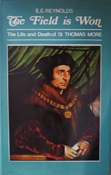 Hardcover The field is won: The life and death of Saint Thomas More, Book