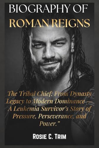 BIOGRAPHY OF ROMAN REIGNS: The Conqueror's Story- The Head of the Table: The Legacy, Rise, and Global Dominance of WWE’s O.T.C (WWE ICONS: THE ... COLLECTION (Where Legends Live Forever))