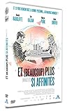Et (Beaucoup) Plus si affinités