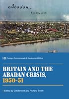 Britain and the Abadan Crisis, 1950-51 (Documents from the British Archives) B0BMSKP2C3 Book Cover