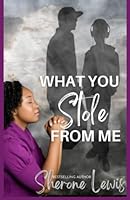 What You Stole From Me: Stories of trauma, resilience and healing 1685643965 Book Cover