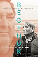 Beothuk: How Story Made a People (Almost) Disappear 022802630X Book Cover